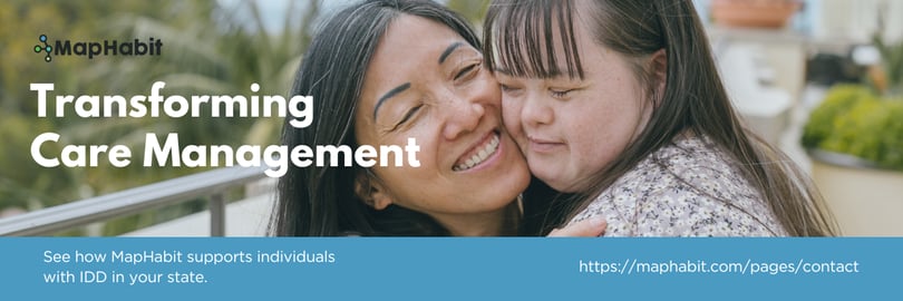 MapHabit - Transforming care management. See how MapHabit supports individuals with IDD in your state.